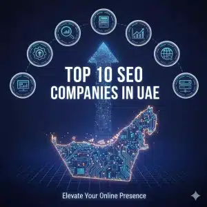Top 10 SEO Companies in UAE